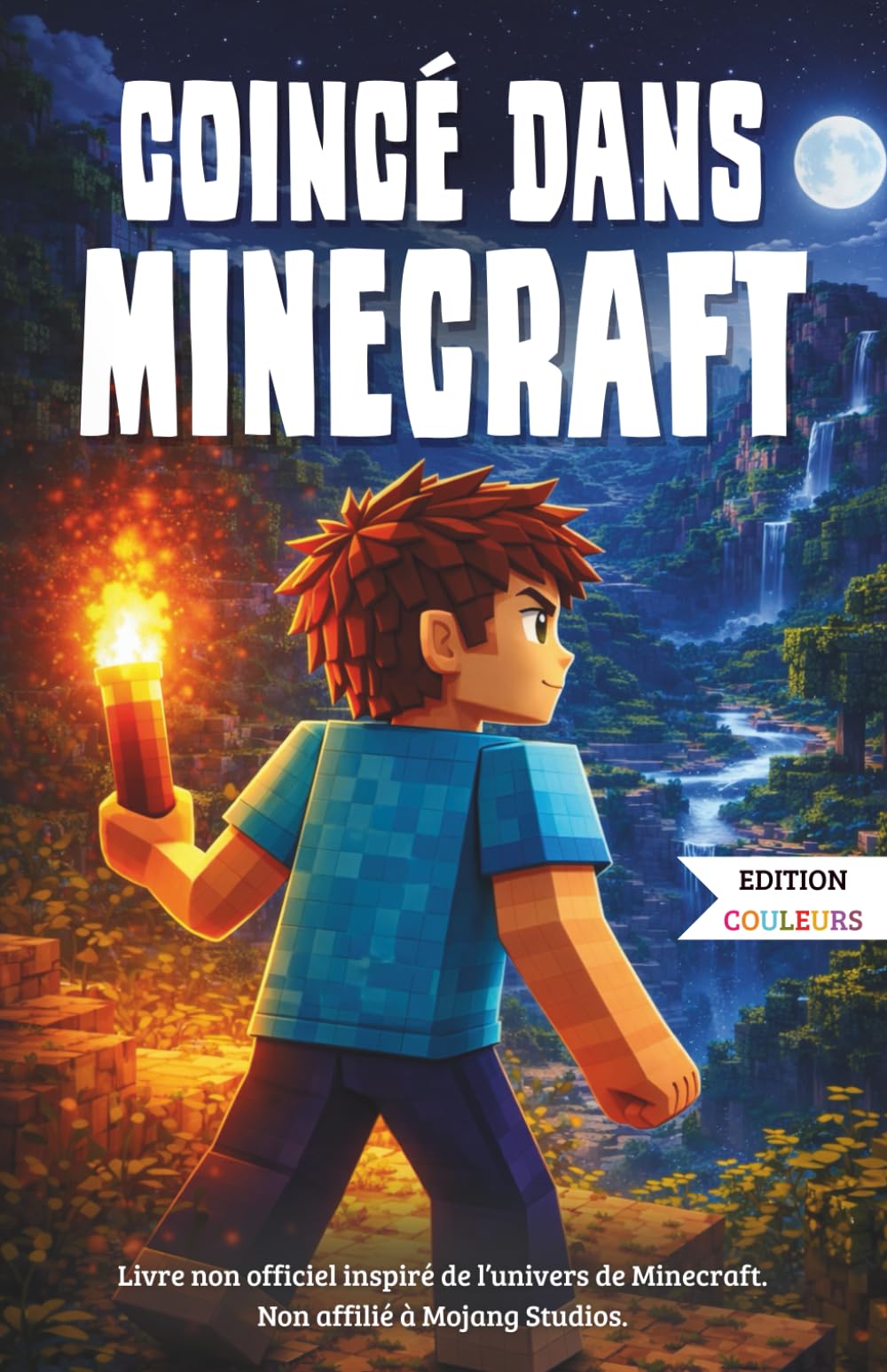 COINCÉ DANS MINECRAFT: L’histoire d’un enfant piégé dans son jeu préféré — Roman jeunesse illustré en couleurs — Cadeau pour garçons et filles de 8 à 12 ans fans de jeux vidéo.