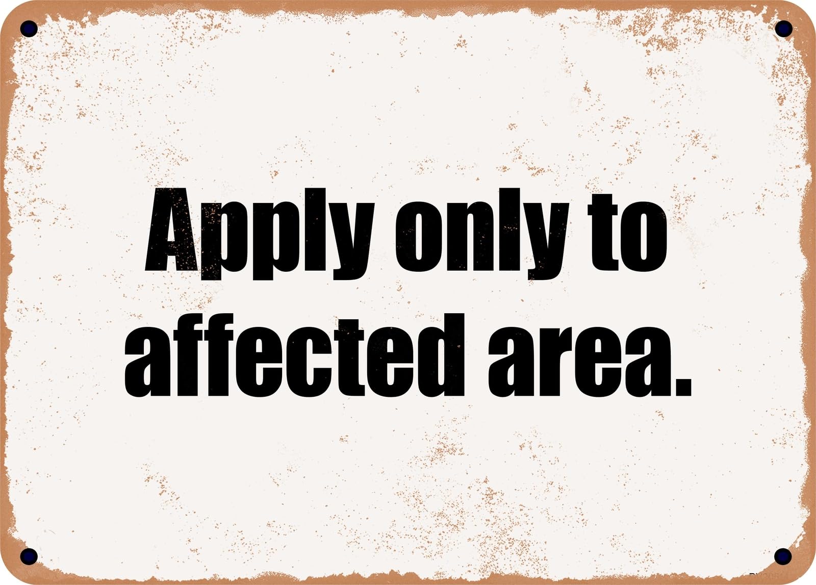 Miaomansenstore Metal Sign - Apply Only To Affected Area Home Decor