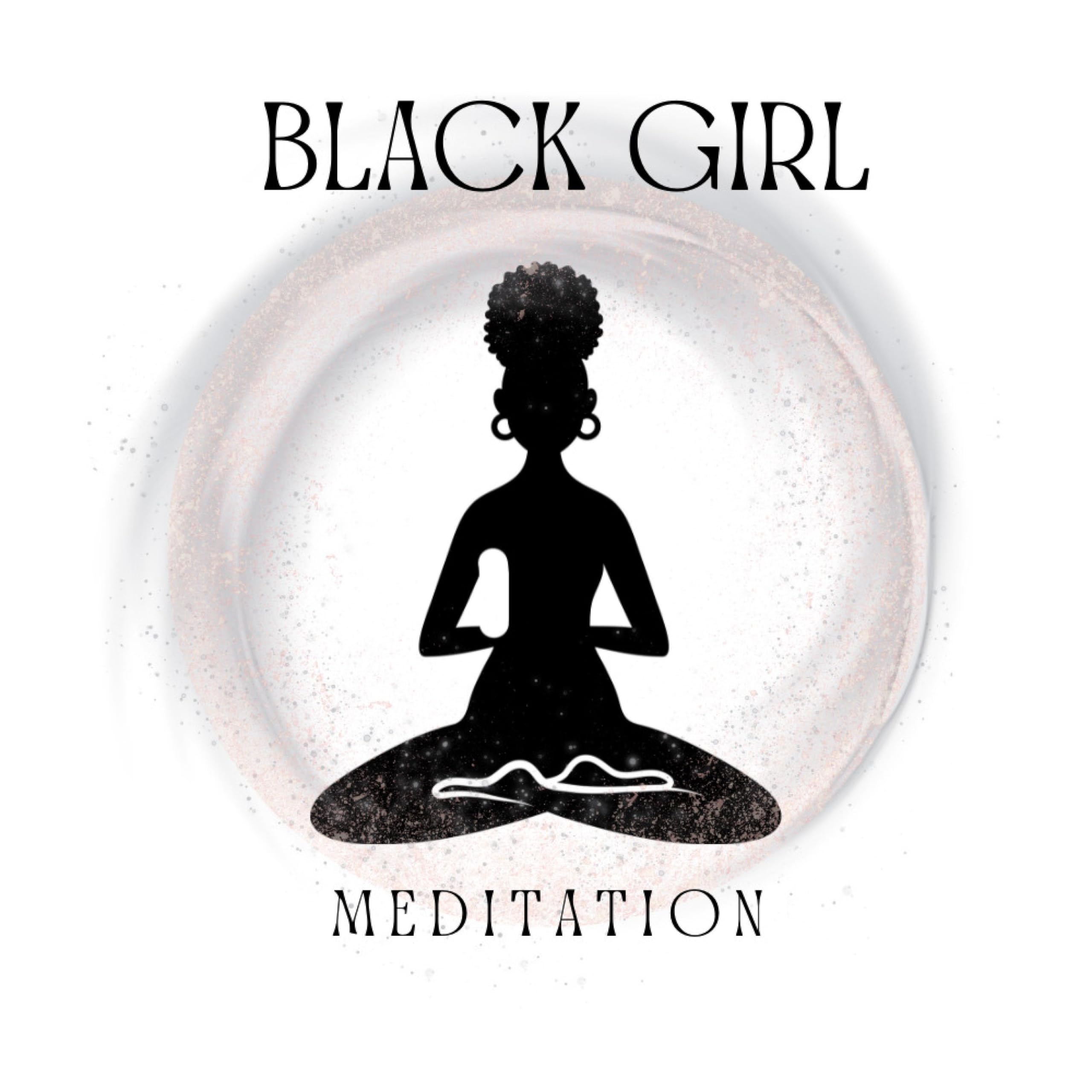 Black Girl Meditation