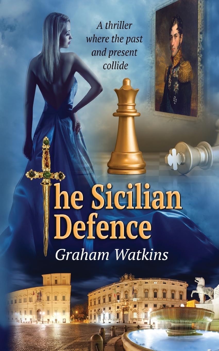 The Sicilian Defence: A thriller Where the past and the present collide.