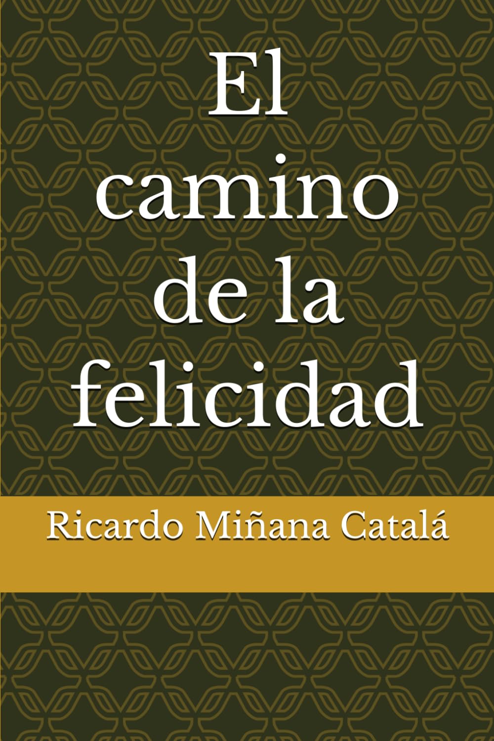 El camino de la felicidad