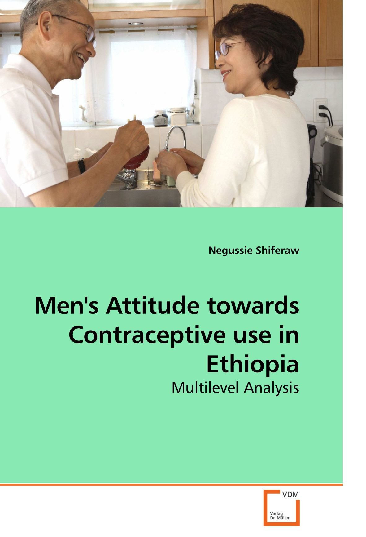 Men's Attitude towards Contraceptive use in Ethiopia: Multilevel Analysis