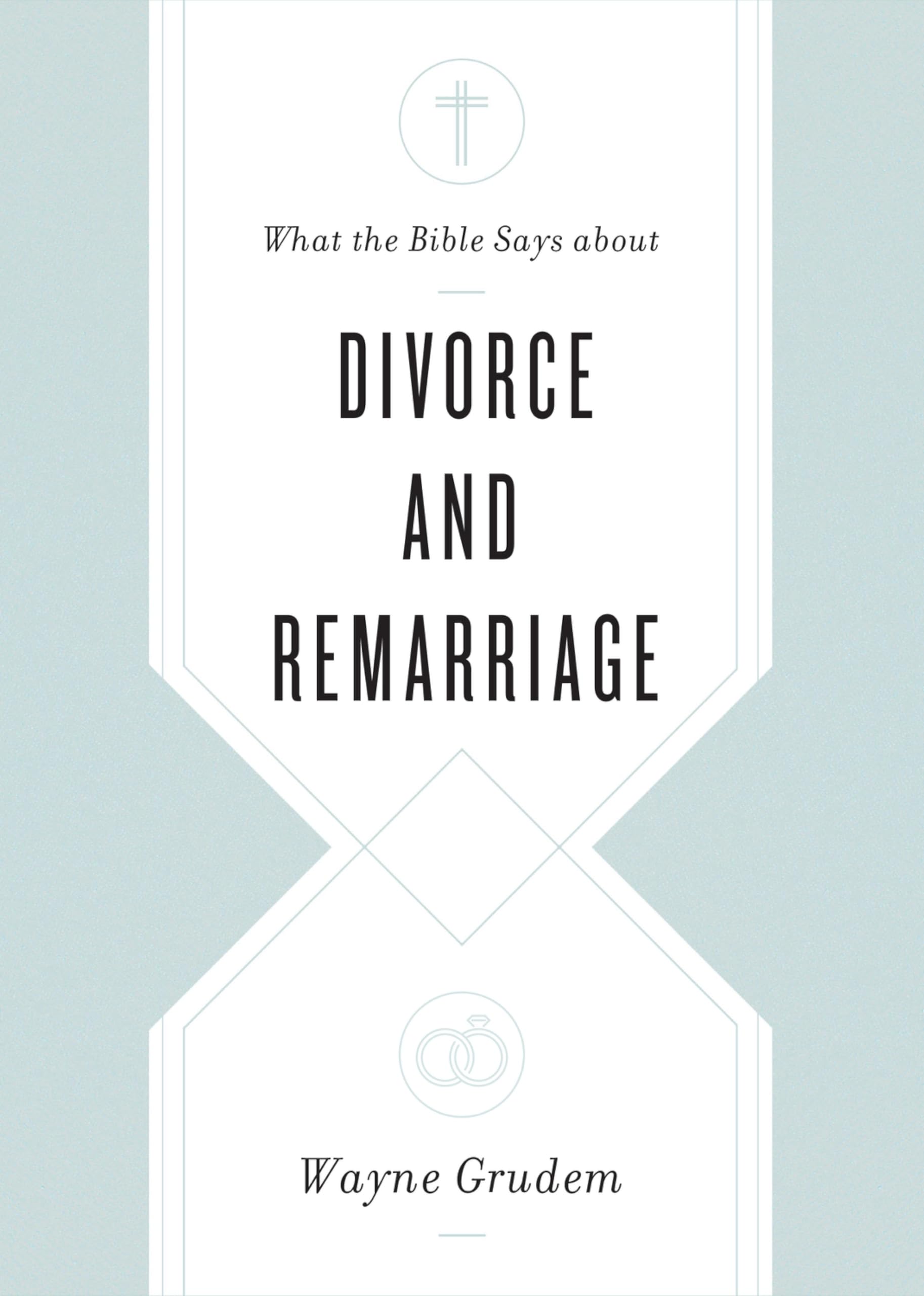 What the Bible Says about Divorce and Remarriage