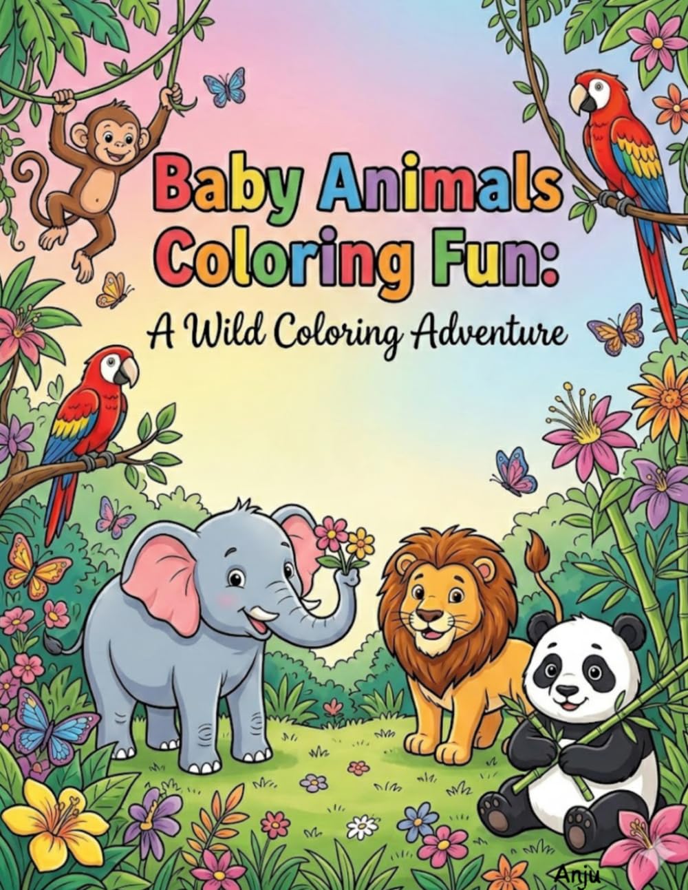 Baby Animals Coloring Fun: A Wild Coloring Adventure: Fun & Easy Coloring Pages of Cute Animals for Kids Ages 3–6
