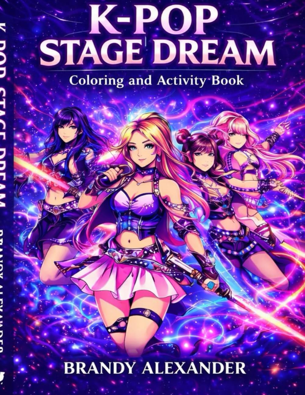 K-POP Stage Dream: Coloring and Activity Book (K-POP Stage Dream (VOLUME 1))