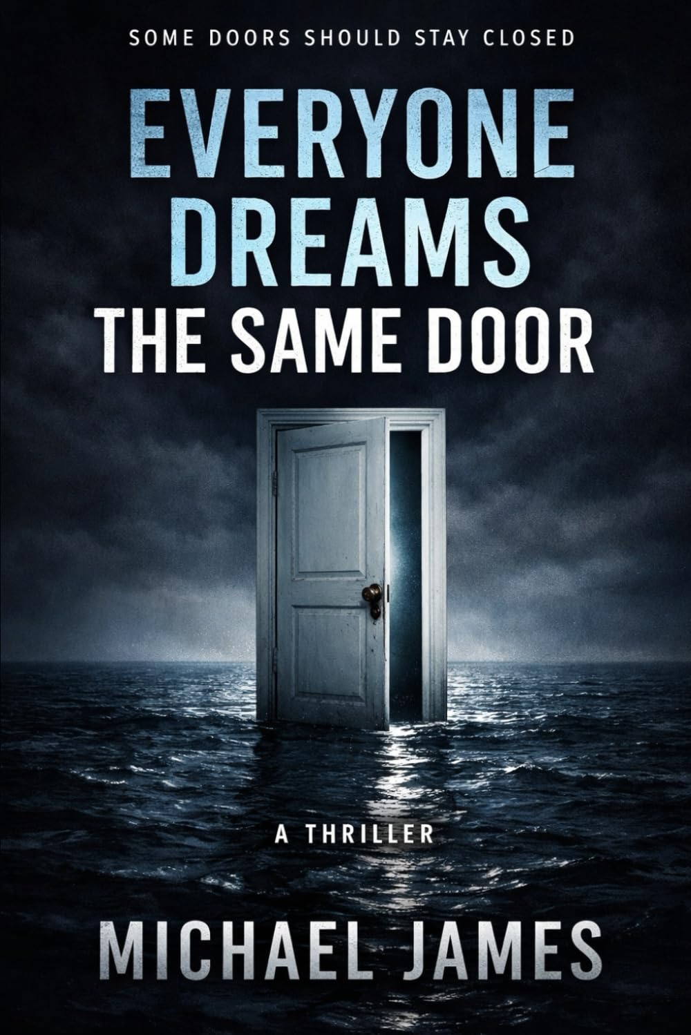 Everyone Dreams The Same Door: Some Doors Should Stay Closed