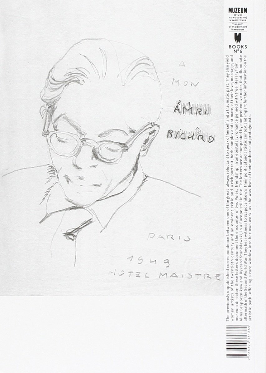 Lovely, Human, True, Heartfelt: The Letters of Alina Szapocznikow and Ryszard Stanislawski, 1948-1971