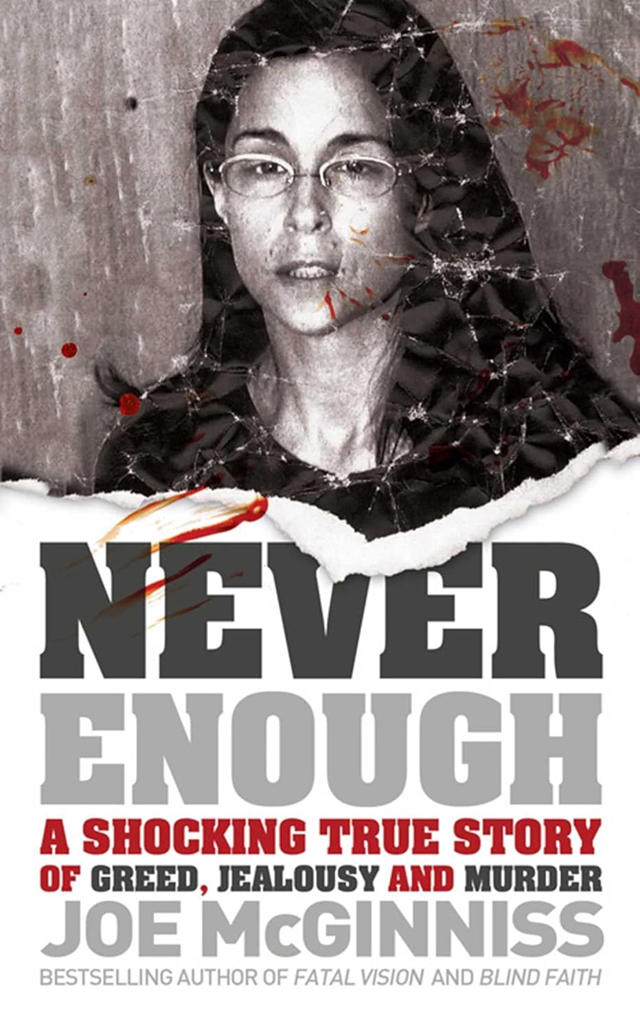 Never Enough A Shocking True Story of Greed, Jealousy and Murder Never Enough A Shocking True Story of Greed, Jealousy and Murder