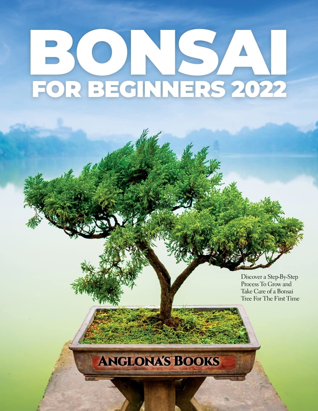 Buy Bonsai for Beginners 2022 Discover a StepByStep Process To Grow
