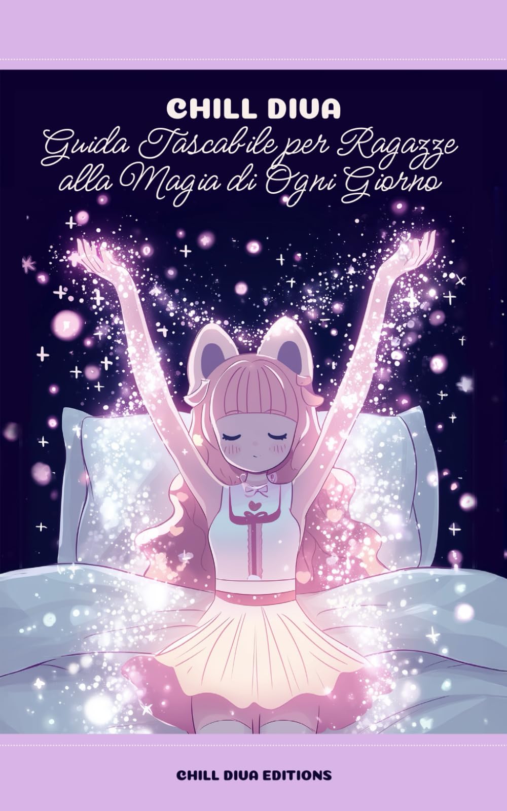 Chill Diva: Guida Tascabile alla Magia di Ogni Giorno