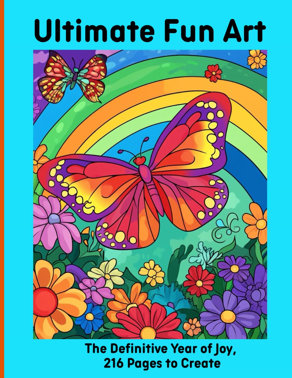 Ultimate Fun Art: The Definitive Year of Joy, 216 Pages to Create