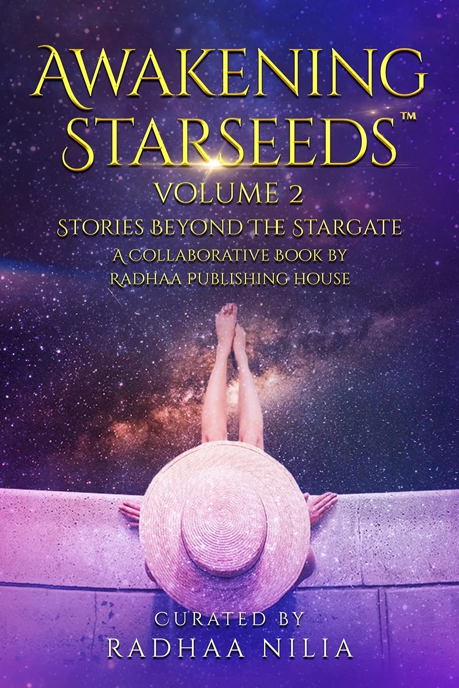 Radhaa Publishing Awakening Starseeds, Vol. 2: Stories Beyond the Stargate