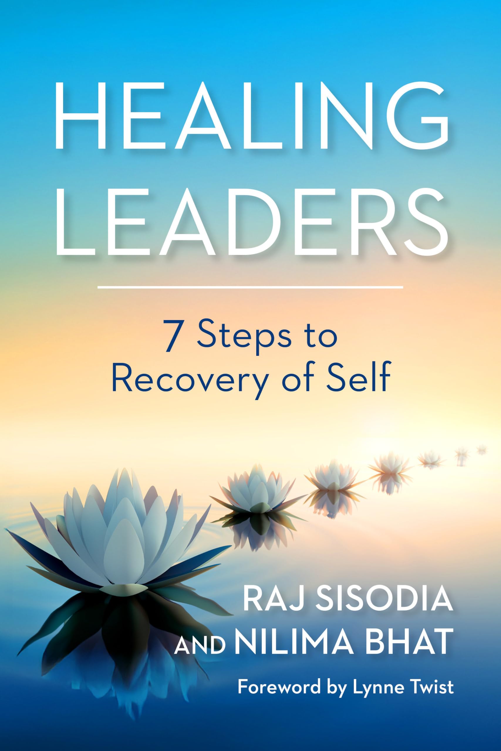 Healing Leaders by Raj Sisodia, Nilima Bhat - 9798890571496