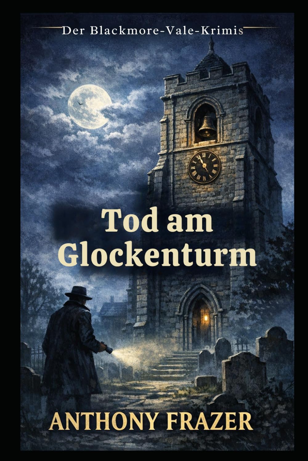 Tod am Glockenturm (Der Blackmore-Vale-Krimis)