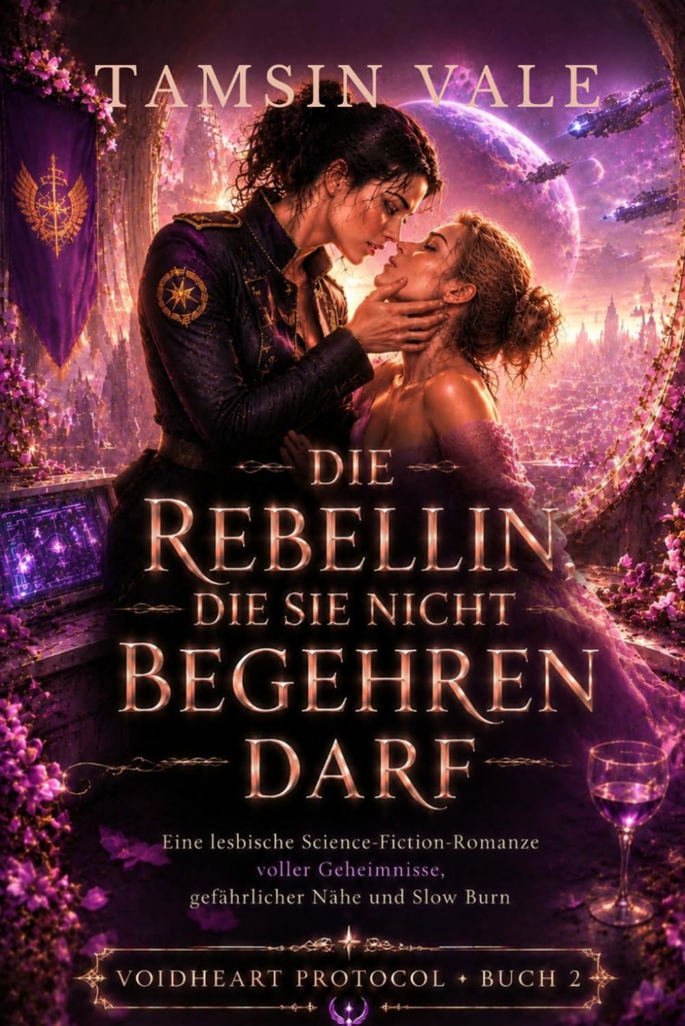 DIE REBELLIN, DIE SIE NICHT BEGEHREN DARF: Eine lesbische Science-Fiction-Romanze voller Geheimnisse, gefährlicher Nähe und Slow Burn: 2 (VOIDHEART ... Eine düstere lesbische Space Opera Romanze)