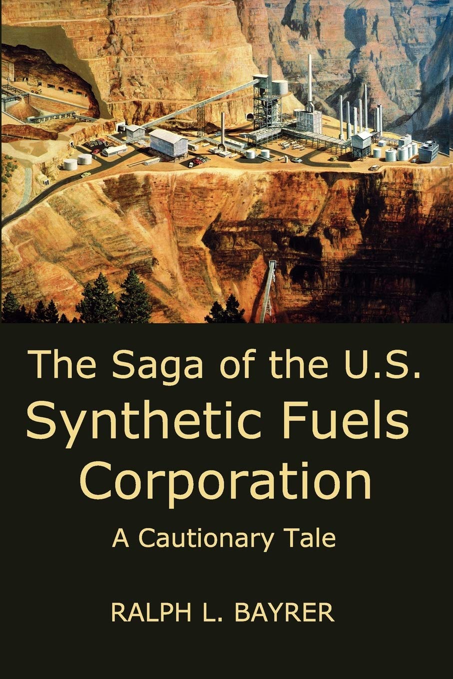 The Saga of the U.S. Synthetic Fuels Corporation: A Cautionary Tale