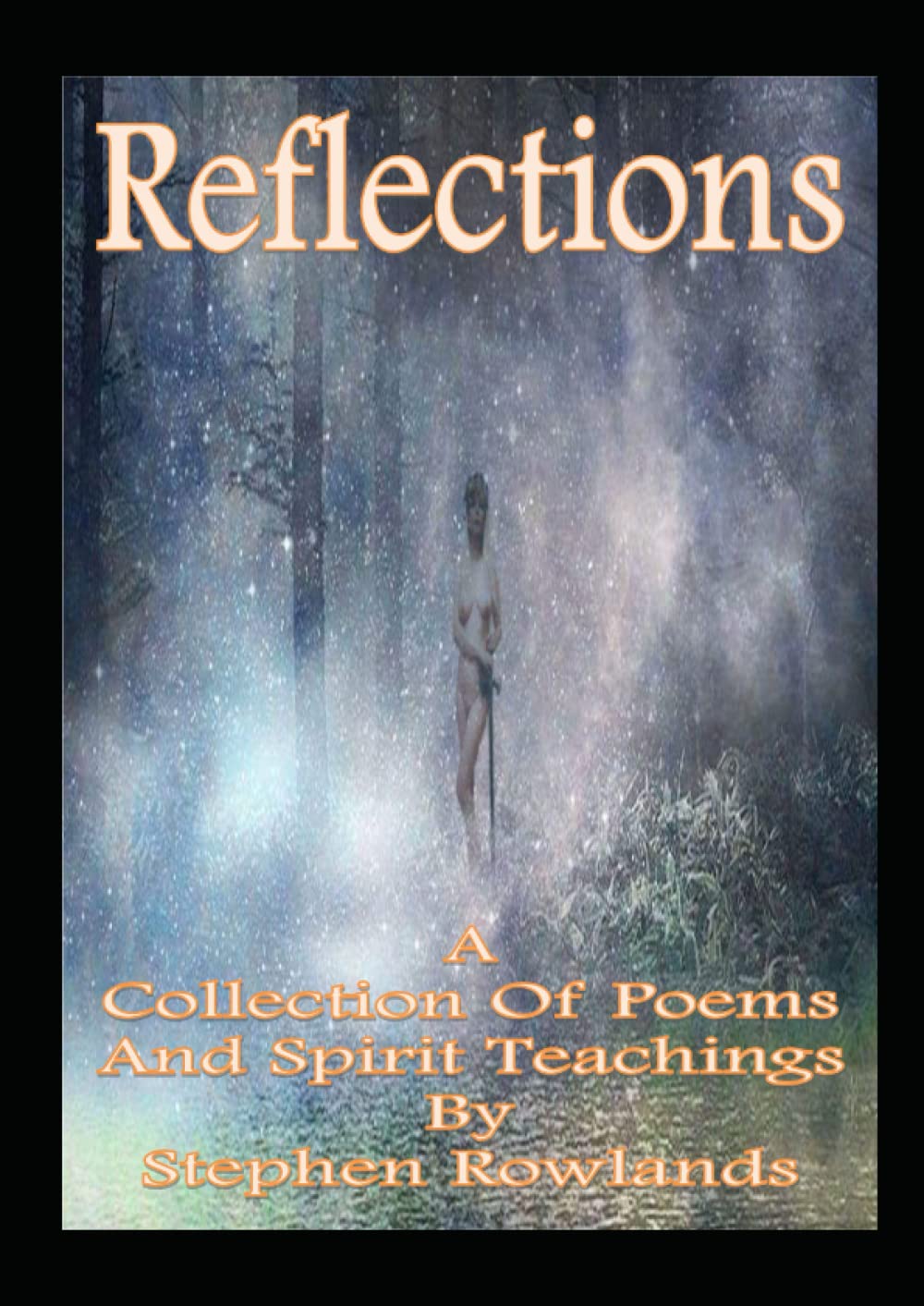 Reflections: Spiritual Poetry And Spirit Trance Teachings