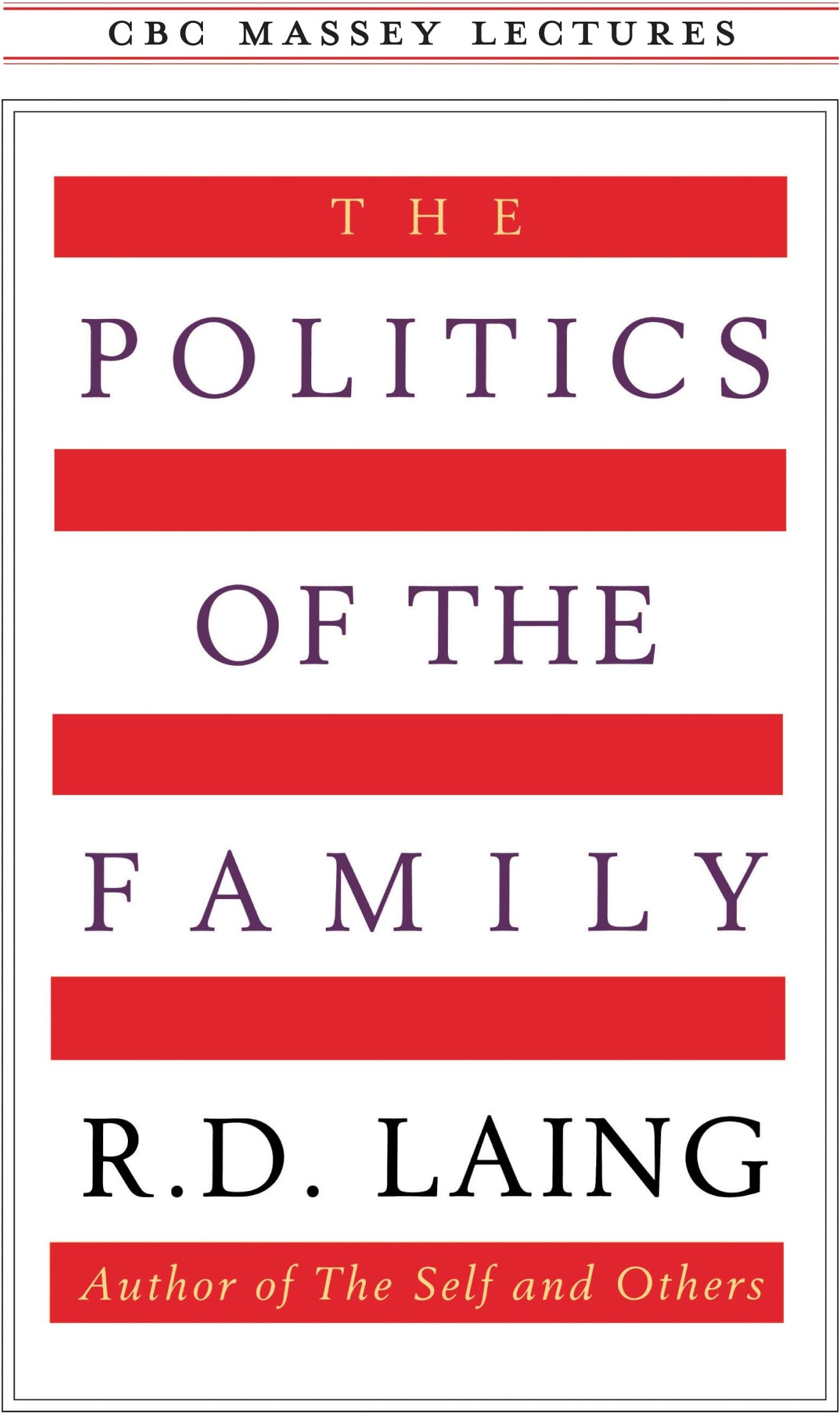 The Politics of the Family (The CBC Massey Lectures)