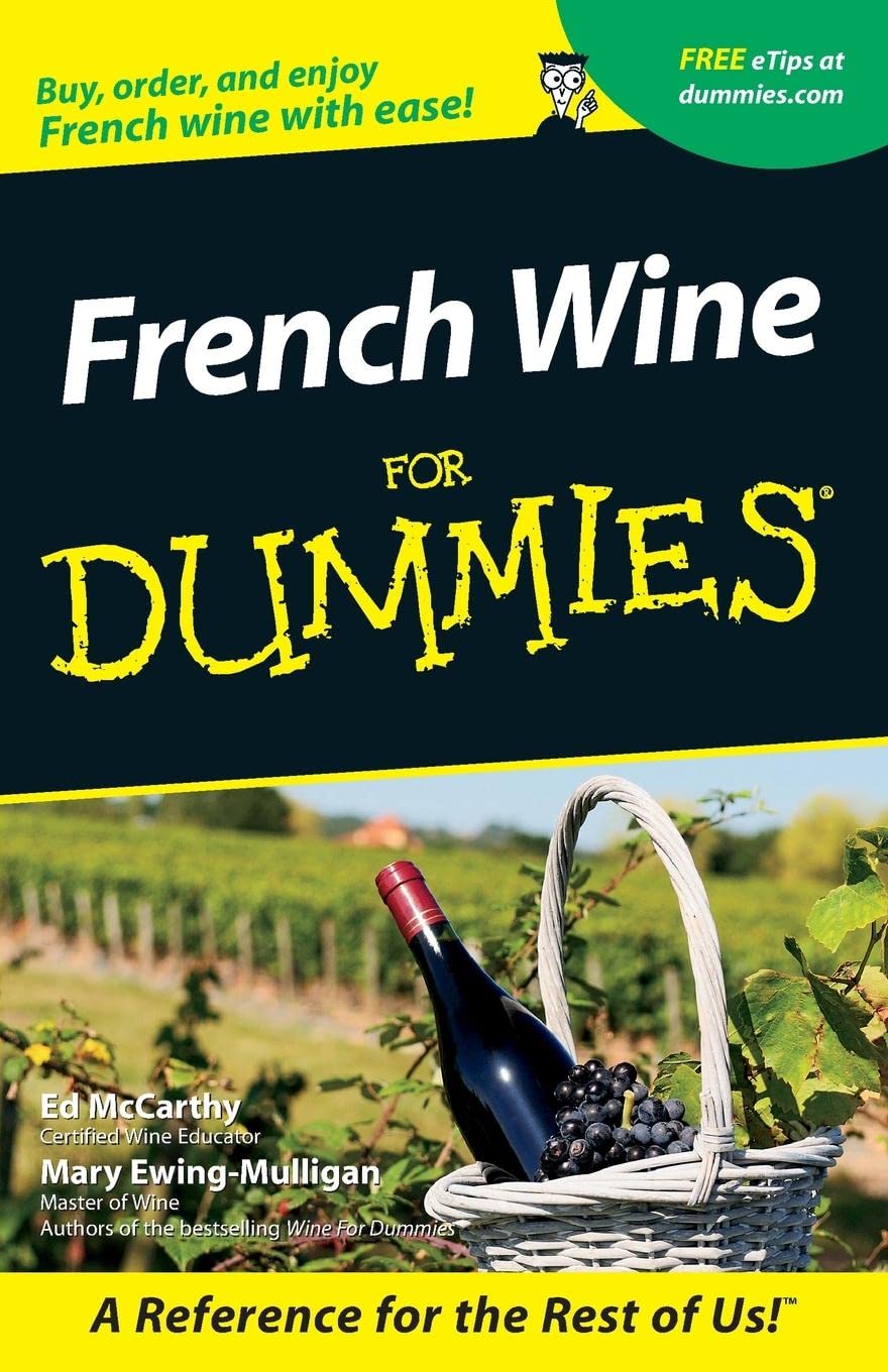 French Wine For Dummies by Ed McCarthy, Mary Ewing-Mulligan - 9780764553547