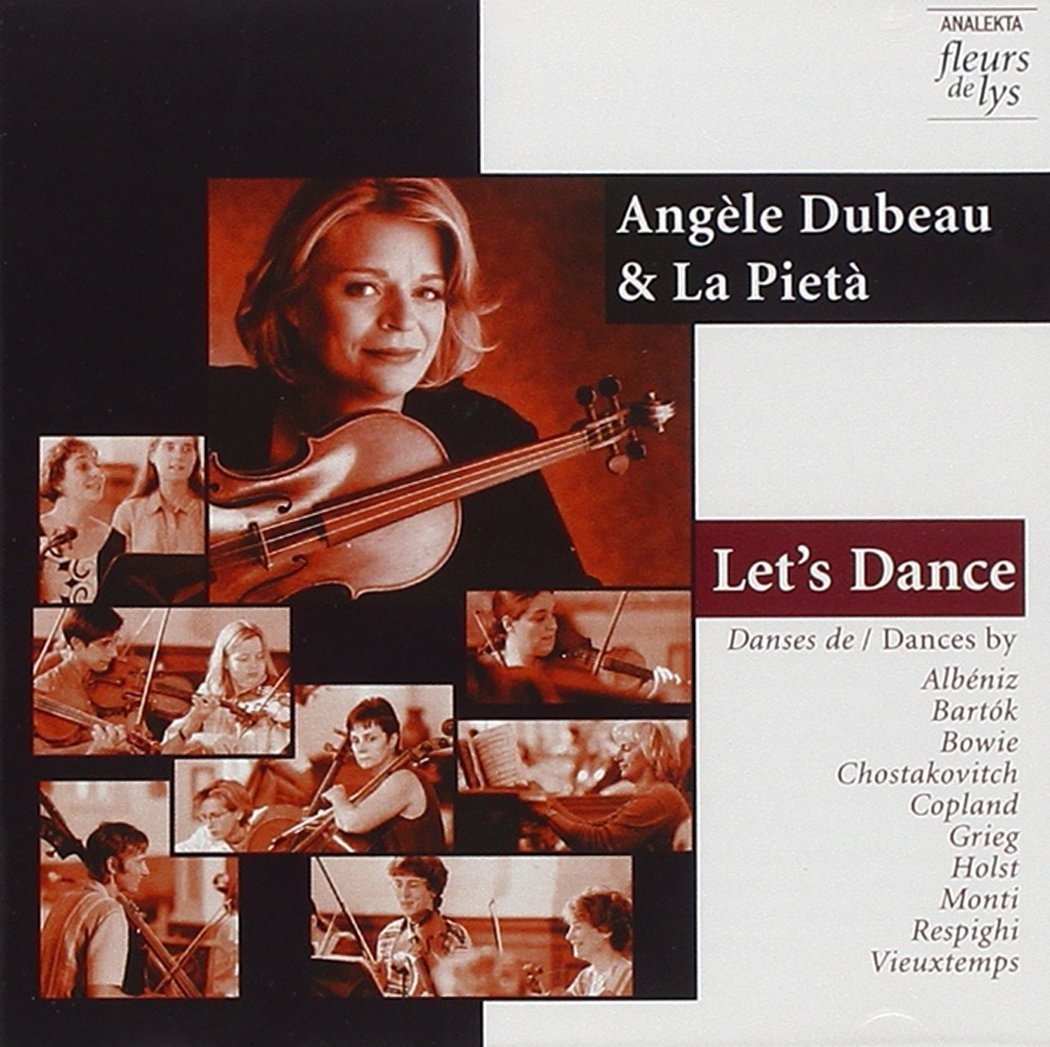 Let's Dance [Audio CD] Dubeau, Angèle; La Pietà; Baril , Louise-Andrée; Albéniz, Isaac; Bartók, Béla; Bowie, David; Shostakovich, Dmitri; Copland, Aaron and Respighi, Ottorino