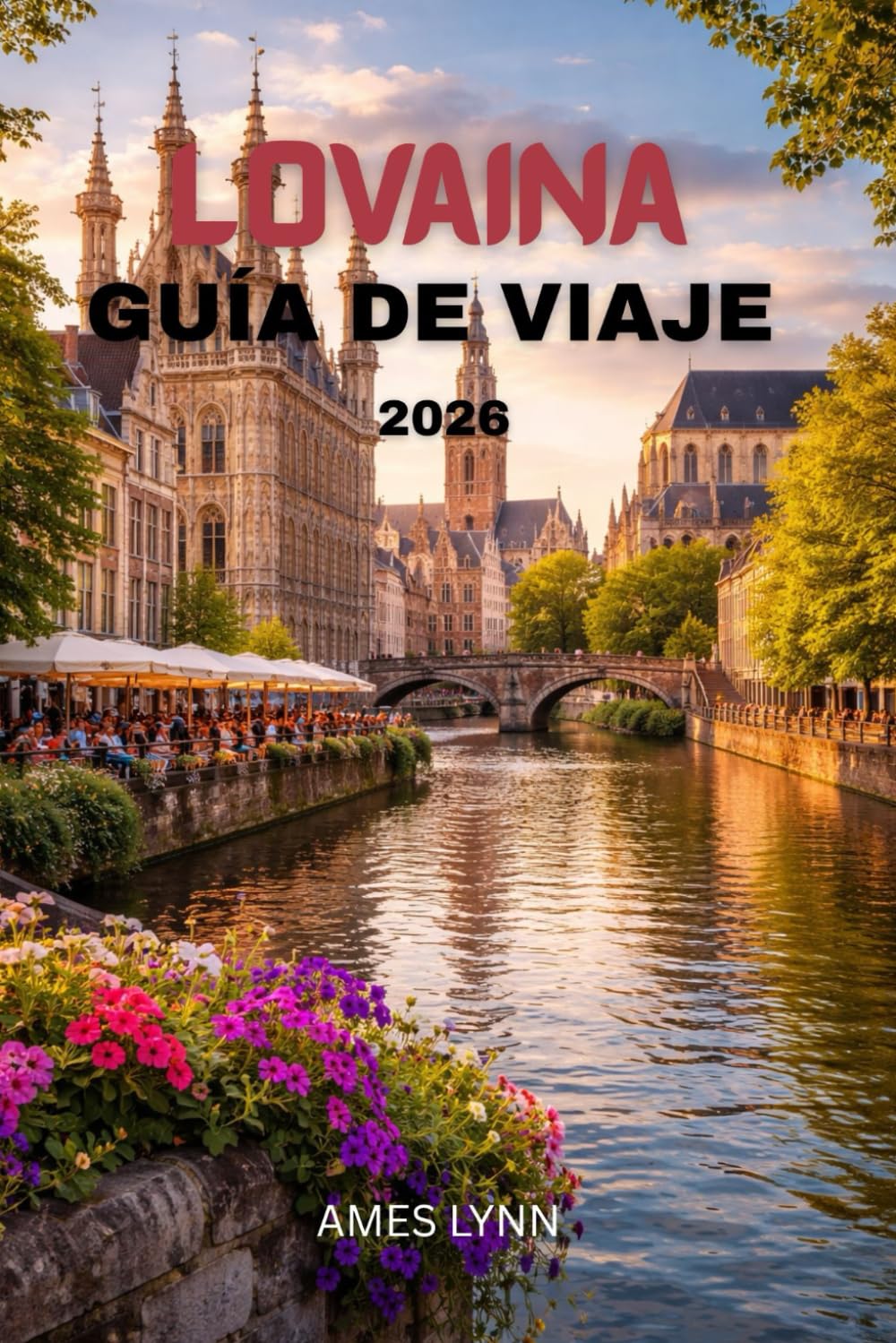 Guía de viaje de Lovaina 2026: Descubra lugares históricos, rincones secretos e itinerarios preparados para cada viajero.
