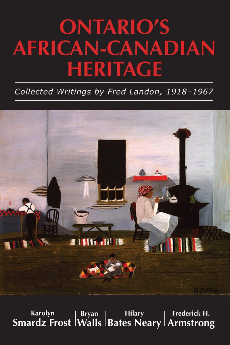 Buy Ontario's African-Canadian Heritage: Collected Writings by Fred Landon, 1918-1967 — BookShops.in