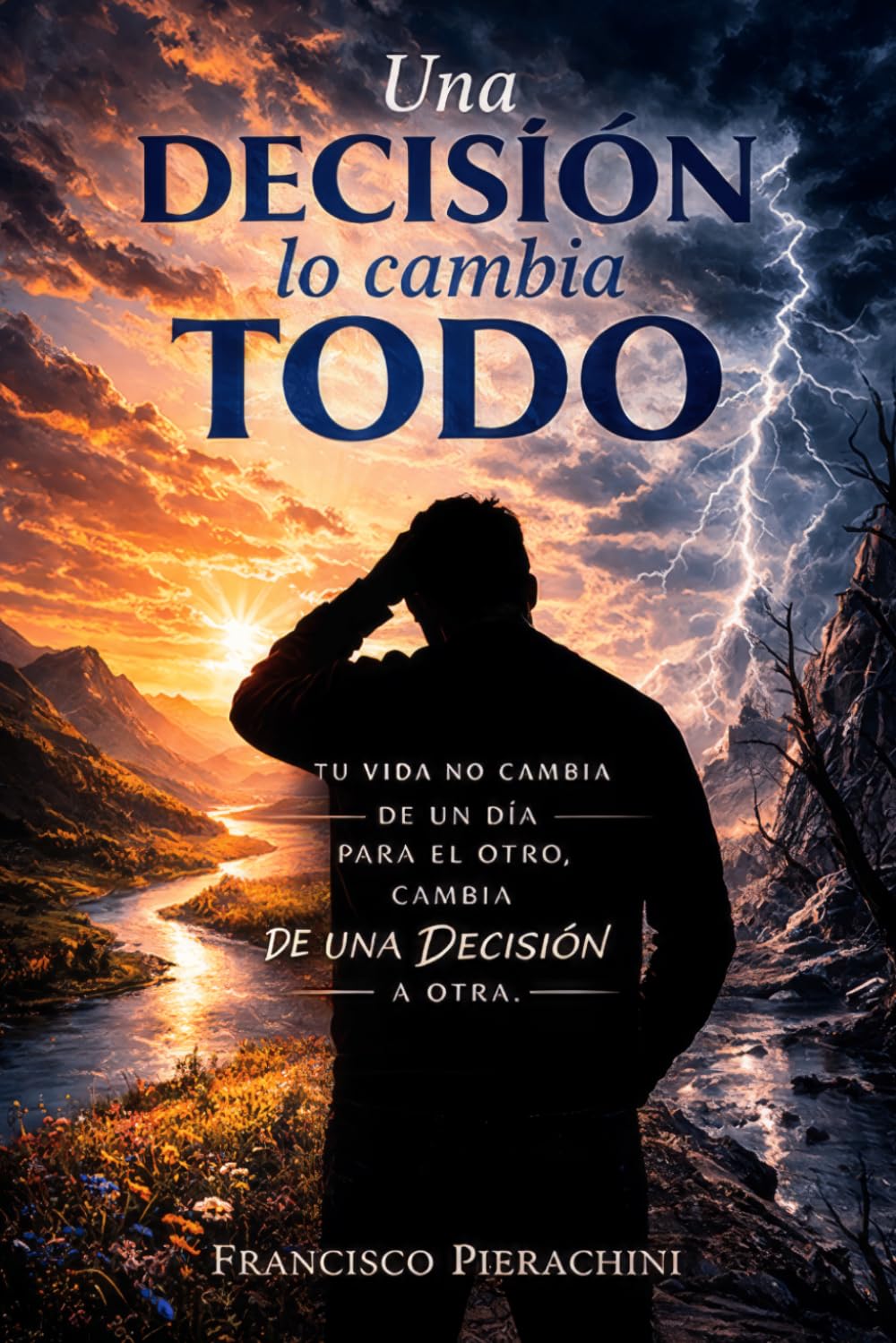 Una desición lo cambia todo: Tu vida no cambia de un día al otro, cambia de una desición a otra.