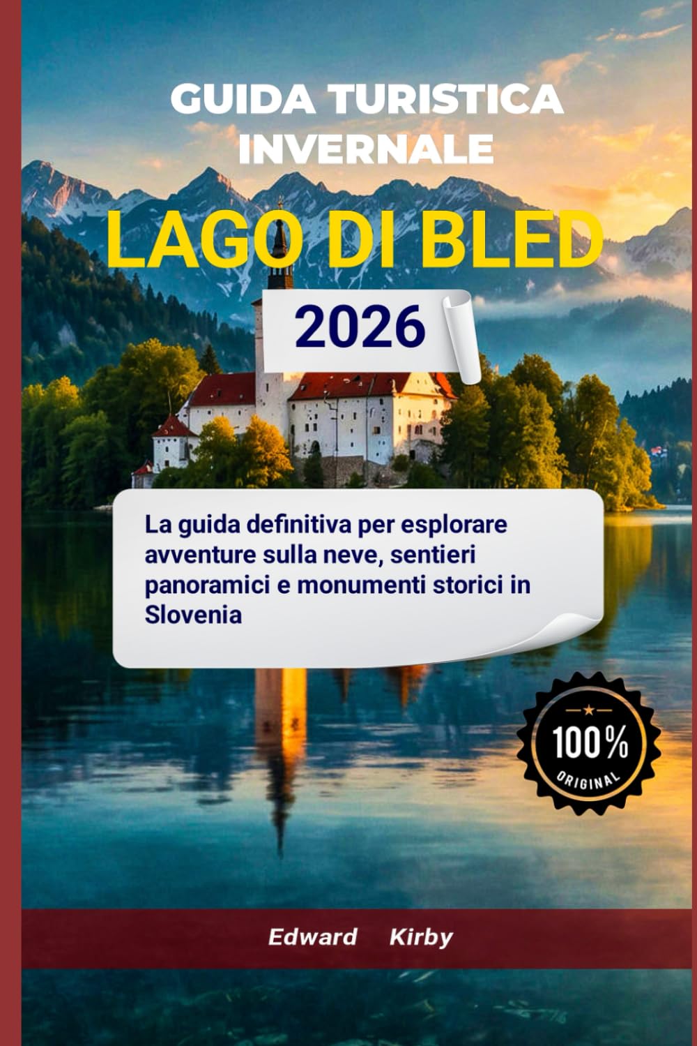 GUIDA TURISTICA INVERNALE LAGO DI BLED 2026: La guida definitiva per esplorare avventure sulla neve, sentieri panoramici e monumenti storici in Slovenia
