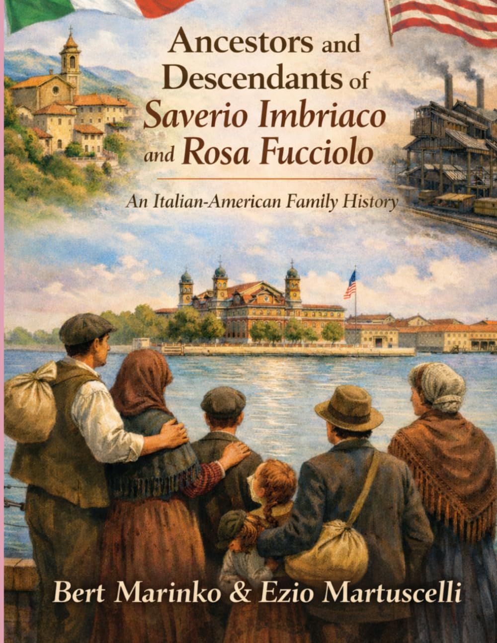 Ancestors and Descendants of Saverio Imbriaco and Rosa Fucciolo: An Italian-American Family History