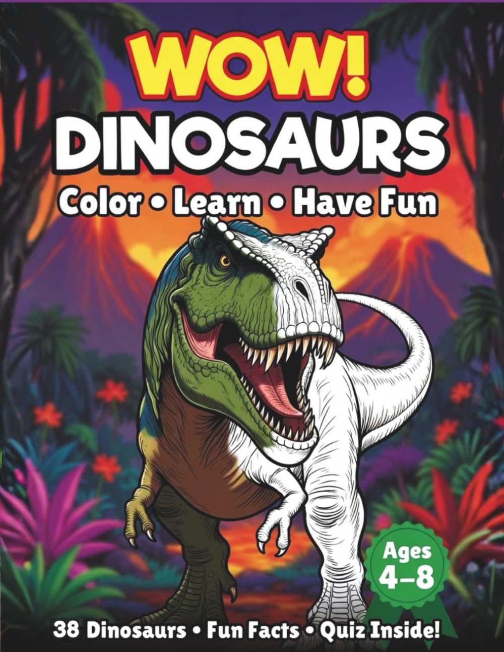 WOW! Dinosaurs: Color, Learn & Have Fun (WOW! Color • Learn • Explore)