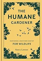 Algopix Similar Product 17 - The Humane Gardener Nurturing a