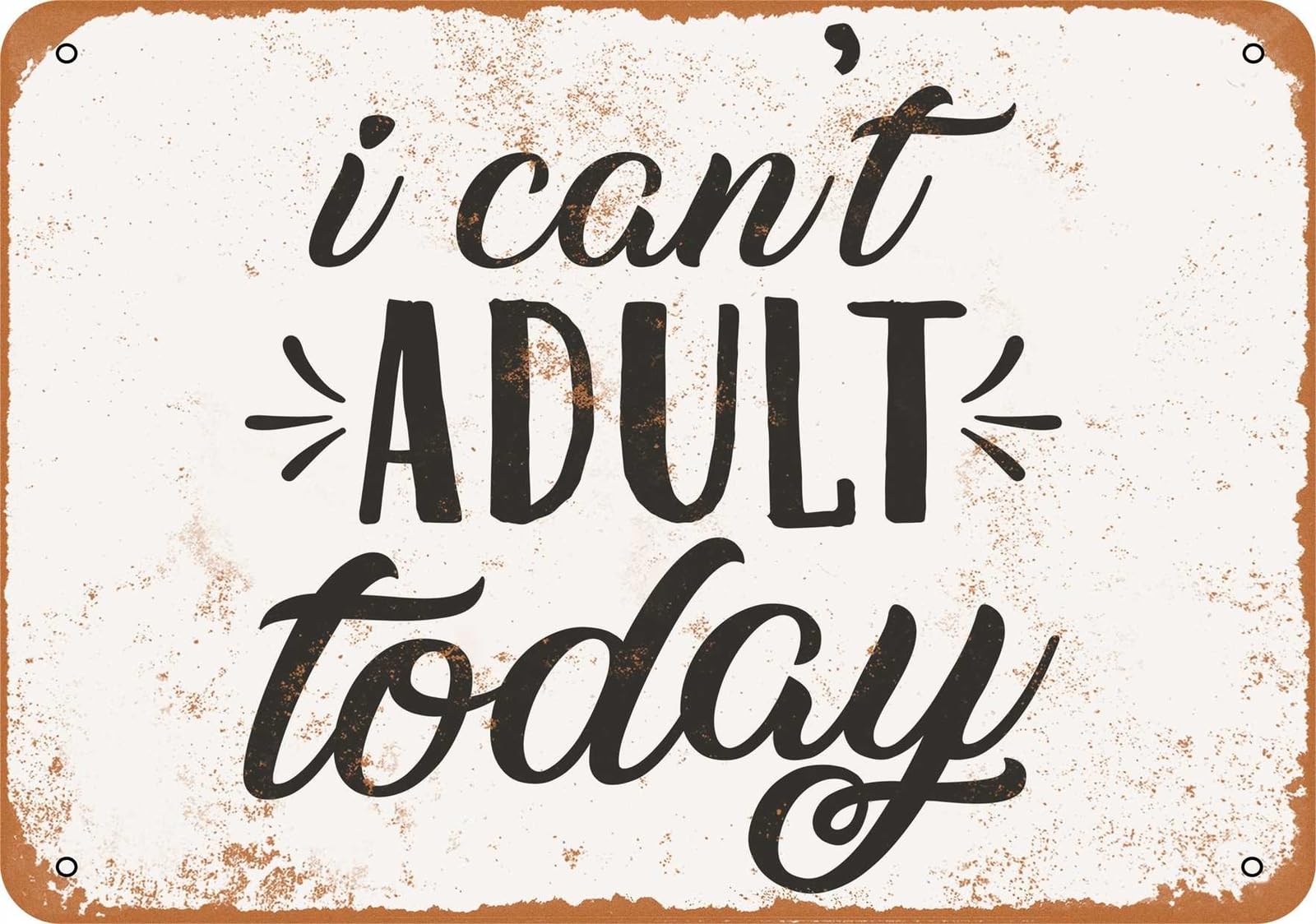 Miaomansenstore Metal Sign - I Cant Adult Today - Vintage Look Home Decor