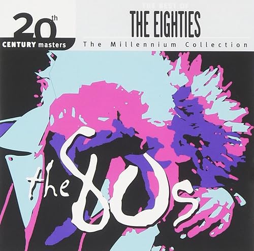 The Best of the 80s 20th Century Masters Millennium Collection