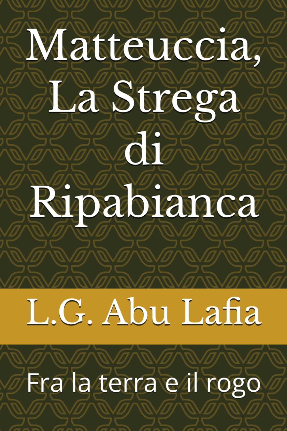 Matteuccia, La Strega di Ripabianca: Fra la terra e il rogo