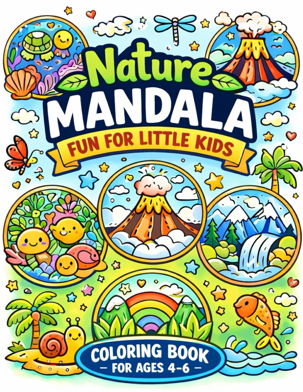 NATURE MANDALA FUN FOR LITTLE KIDS: 100+ BIG SIMPLE AND FUN NATURE MANDALA FOR CHILDREN