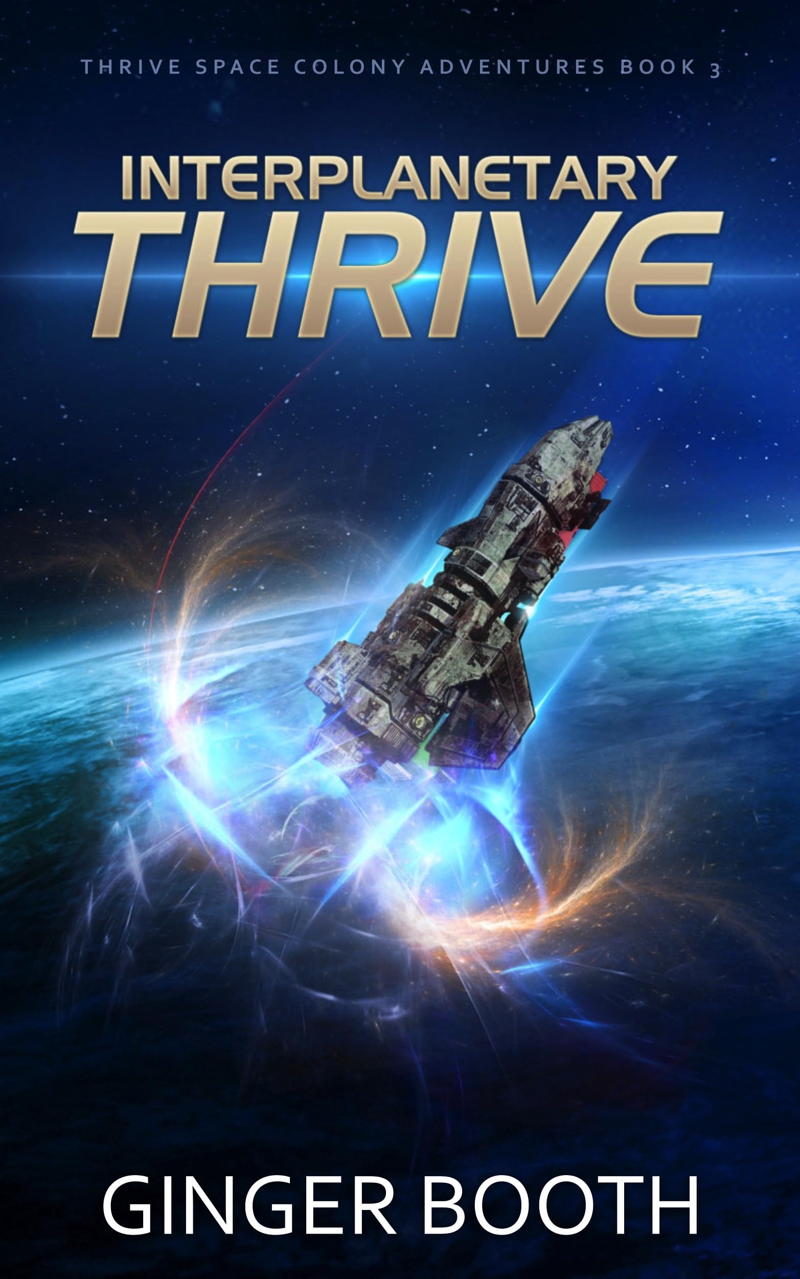 Interplanetary Thrive (Thrive Space Colony Adventures Book 3)