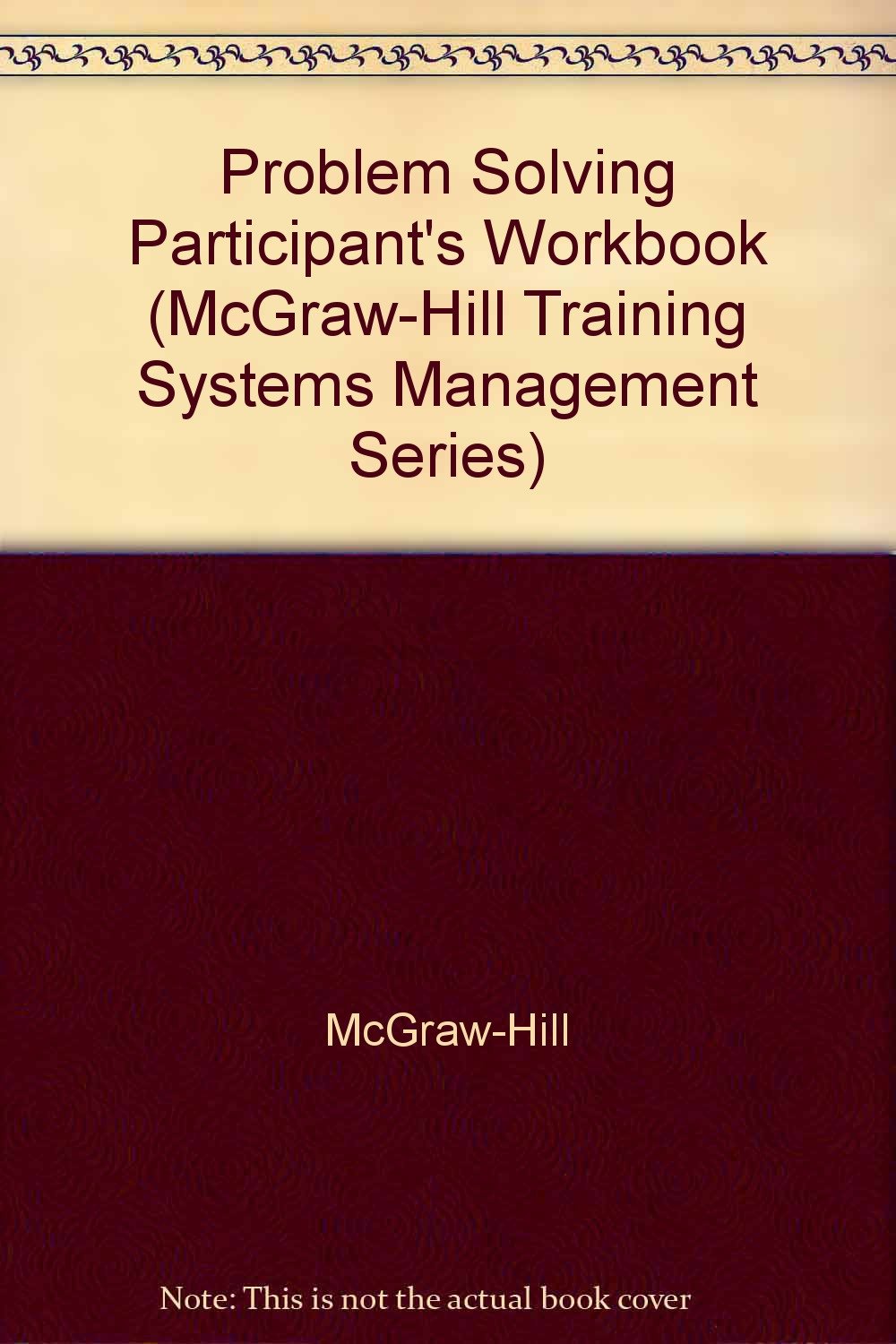 Problem Solving Participant's Workbook: McGraw-Hill: 9780071195331 ...