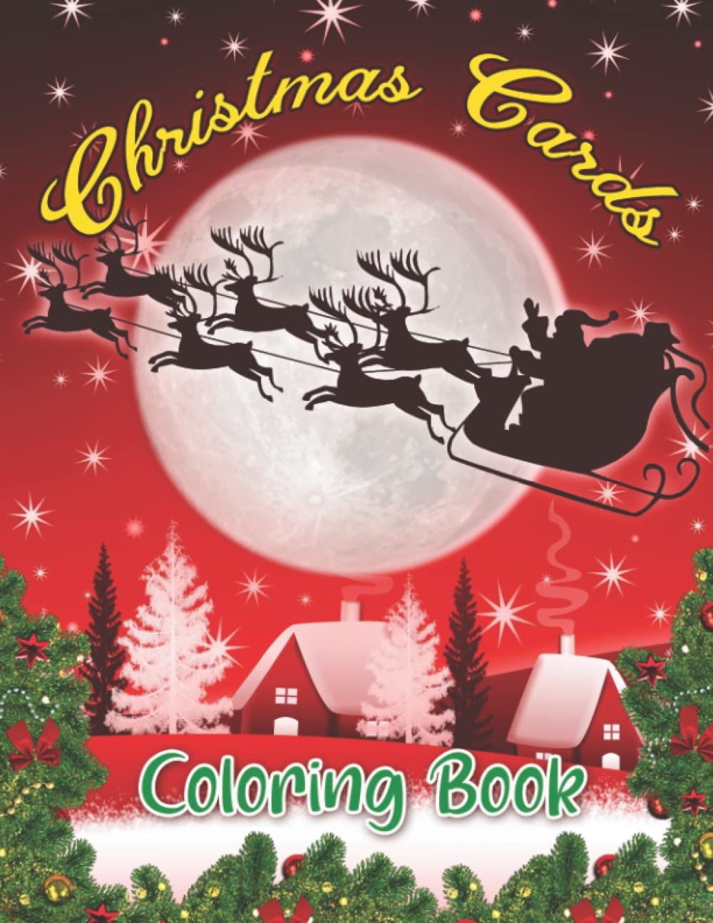 Christmas Cards Coloring Book: Easy And Fun Christmas Coloring Pages For All Ages To Relax And Enjoy the Holiday | Gift Idea For Holiday