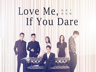 Love Me, If You Dare