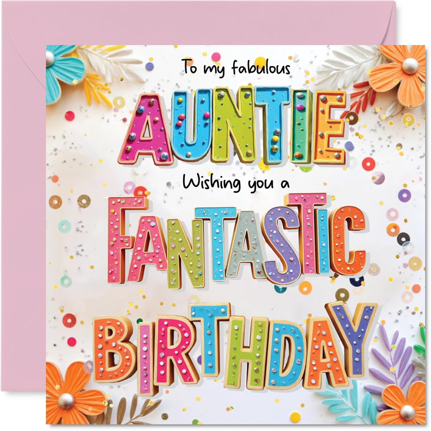 Auntie Birthday Card - Fabulous Fantastic - Happy Birthday Card for Auntie from Nephew Niece, 145mm Colourful Floral Greeting Cards