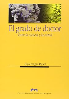 El grado de doctor. Entre la ciencia y la virtud
