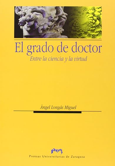 El grado de doctor. Entre la ciencia y la virtud