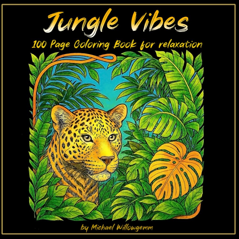 Jungle Vibes: 100 page coloring book for relaxation