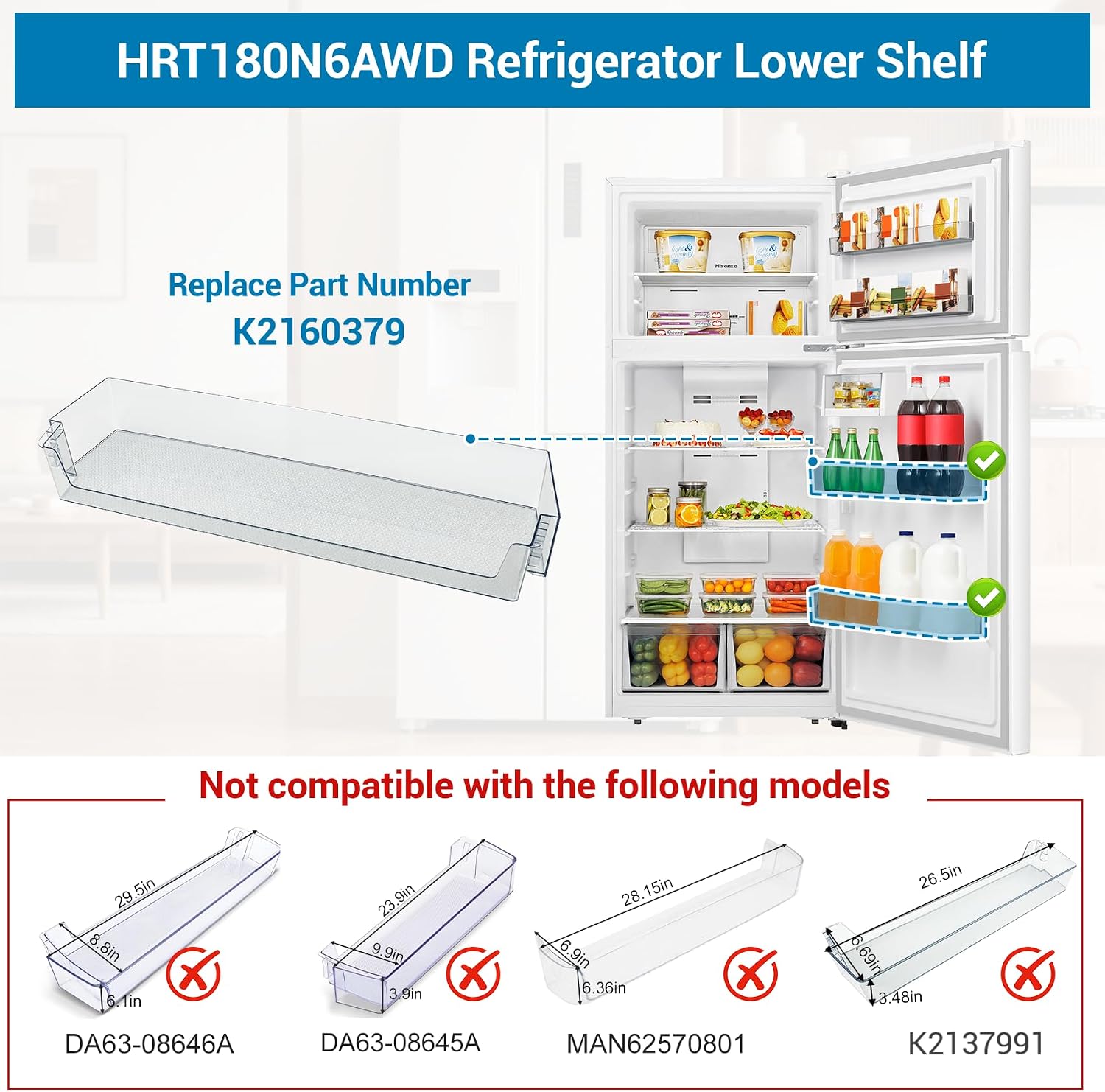 HRT180N6AWD Long Door Bin Compatible with Hisense HRT180N6ABD, HRT180N6AVD, HRT180N6AWE Full Width Door Bin Part Number: K2160379, 1 Year Warranty