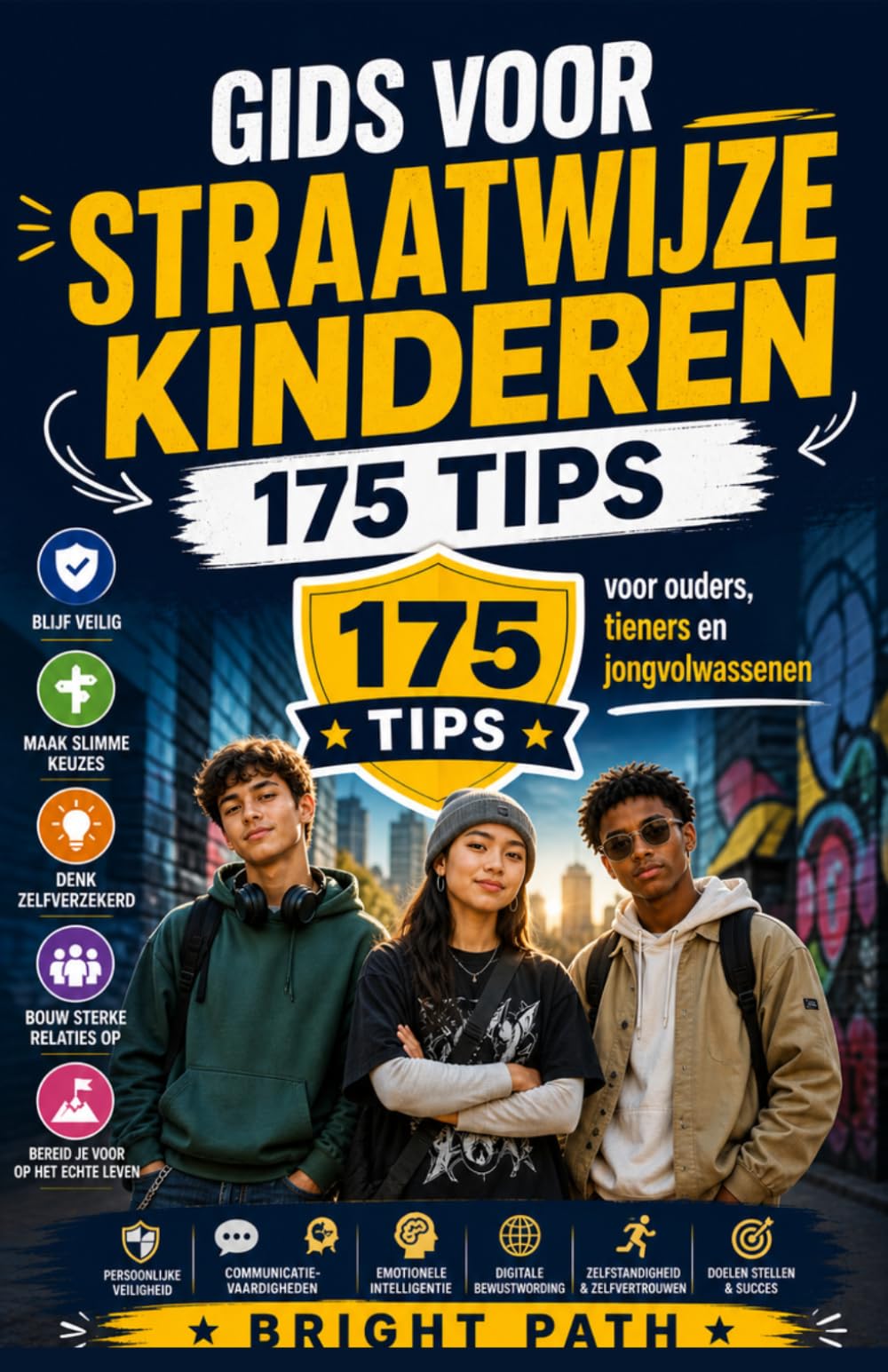 Gids voor straatwijze kinderen: 175 tips voor ouders, tieners en jongvolwassenen