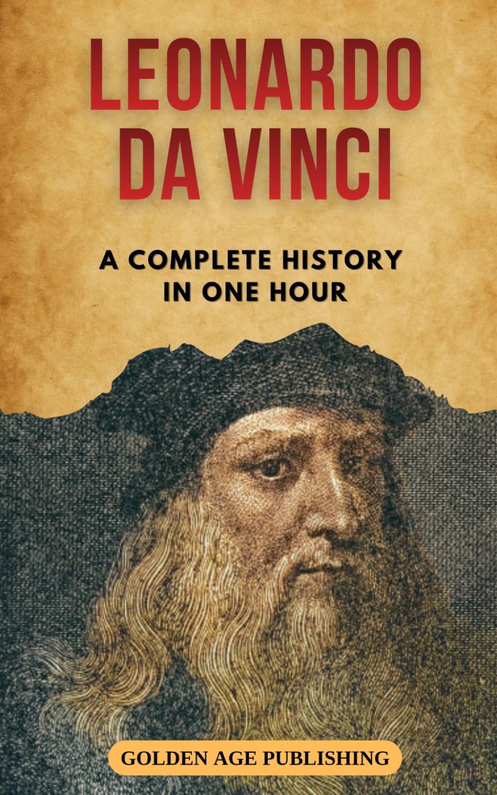 Leonardo da Vinci: A Complete History in One Hour