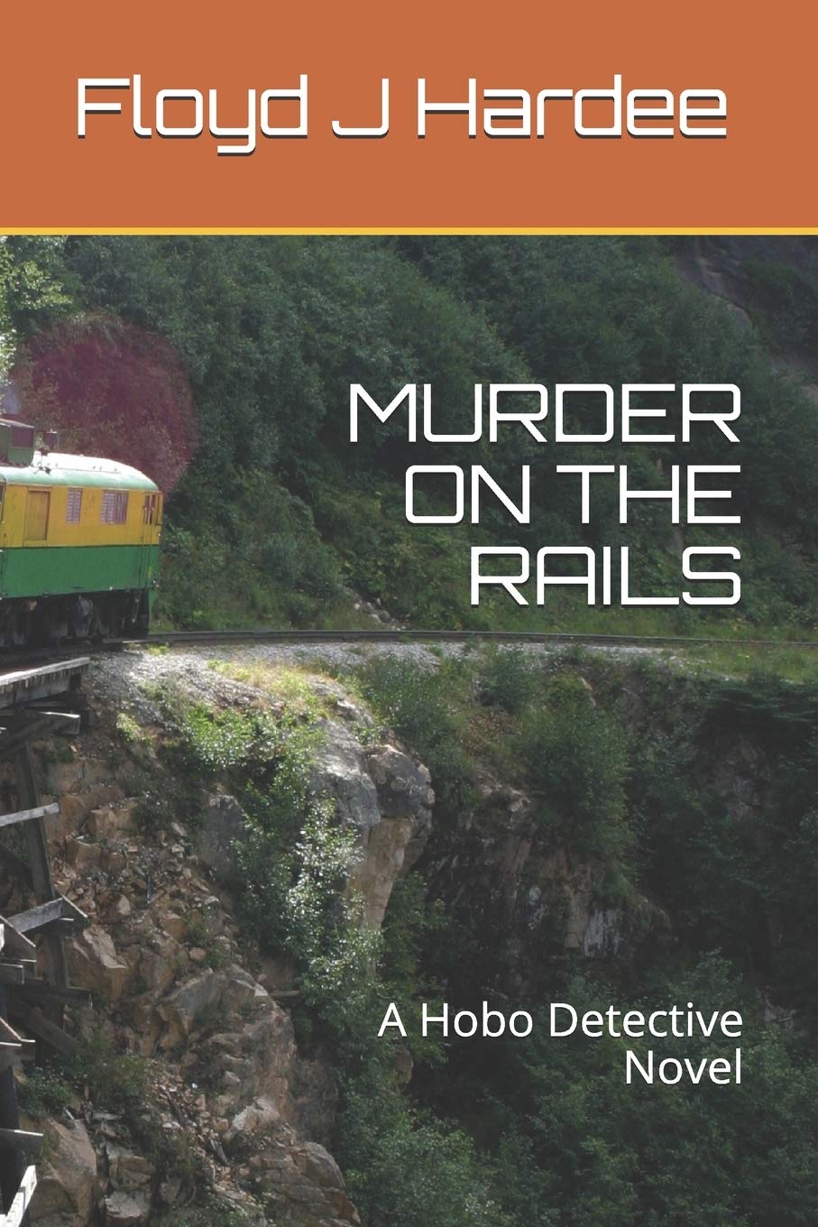 Murder on the Rails: A Hobo Detective Novel