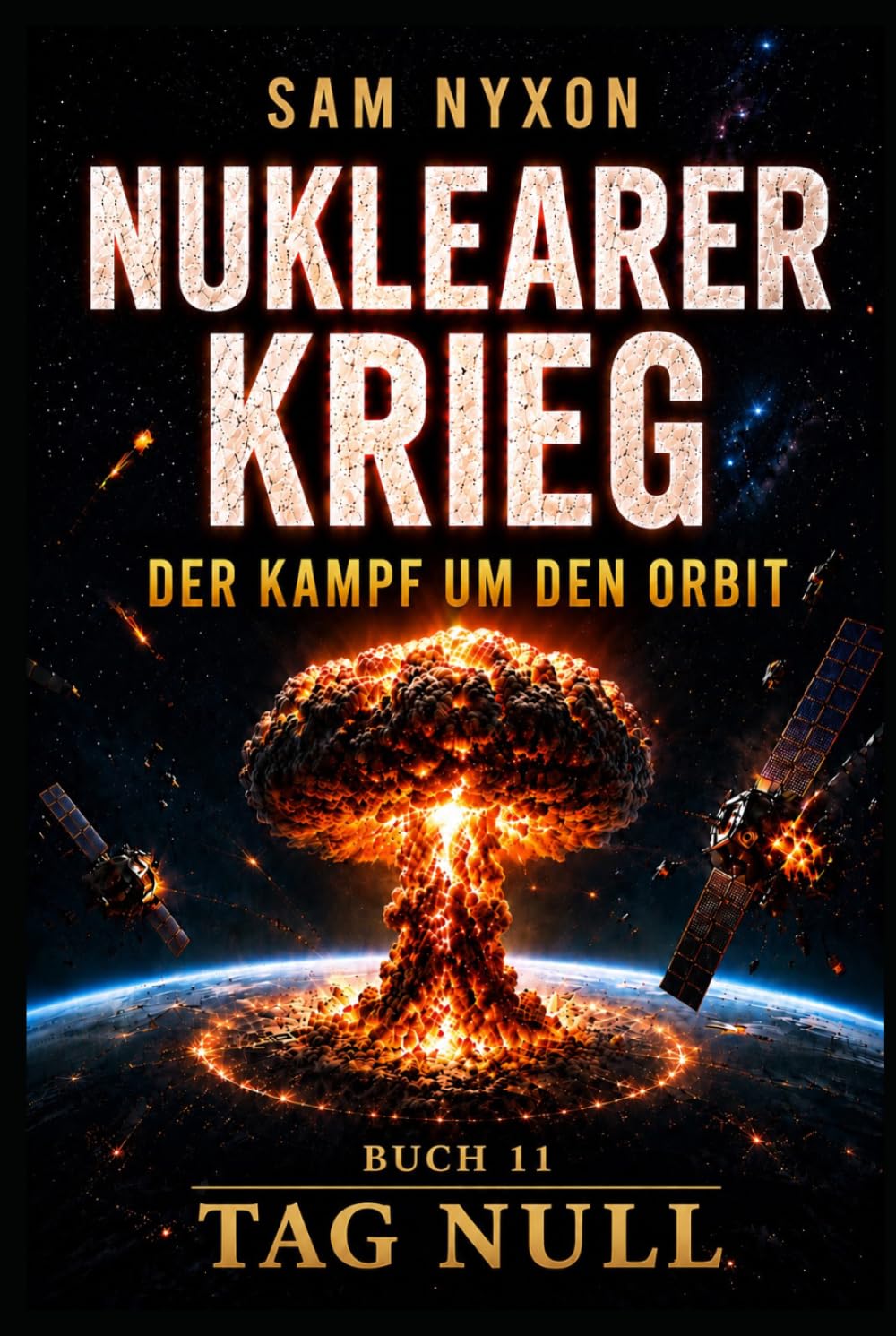 NUKLEARER KRIEG: DER KAMPF UM DEN ORBIT (Tag Null)