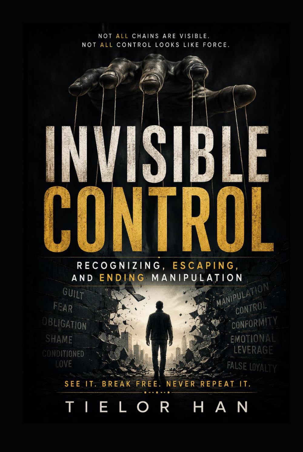 Invisible Control: Recognizing, Escaping, And Ending Manipulation