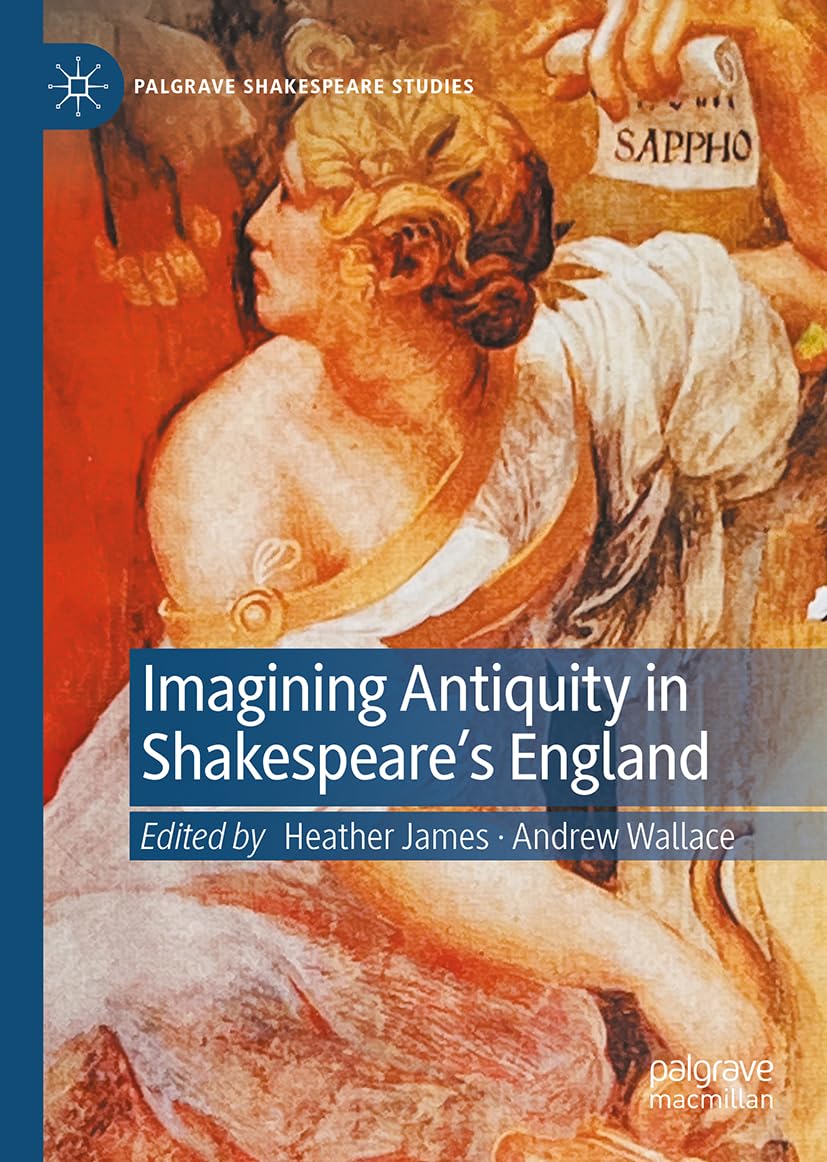 Imagining Antiquity in Shakespeare’s England